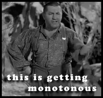monotonous